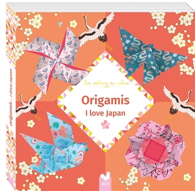 Origamis : I love Japan | Boisson, Marie-Rose (Illustrateur)