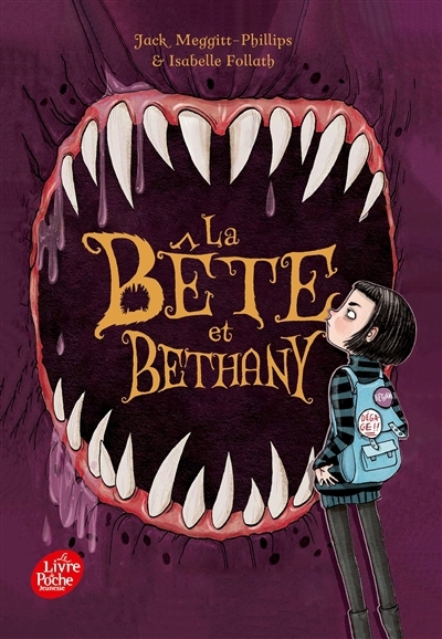 La bête et Bethany T.01 | Meggitt-Phillips, Jack (Auteur) | Follath, Isabelle (Illustrateur)