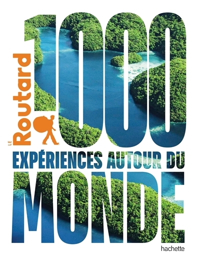 1.000 expériences autour du monde | Gloaguen, Philippe (Auteur)