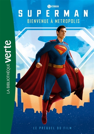 Superman : bienvenue à Metropolis : le préquel du film | 