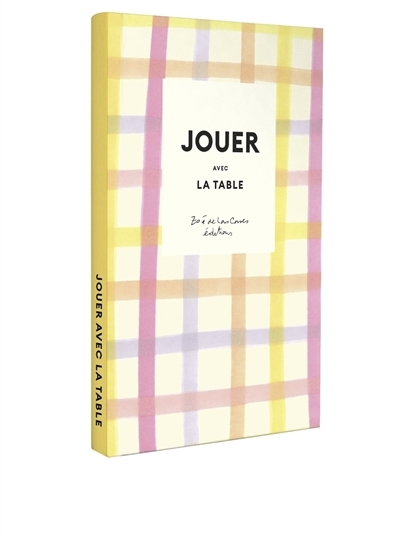 Jouer avec la table | Las Cases, Zoé de (Auteur)