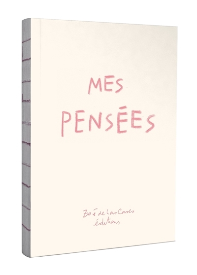 Mes pensées : carnet petit | Las Cases, Zoé de (Auteur)