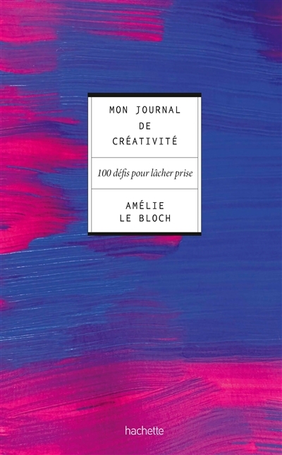 Mon journal de créativité | Le Bloch, Amélie