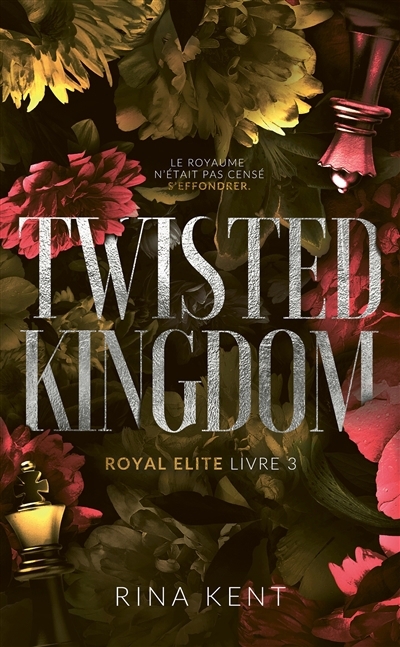 Royal Elite T.03 - Twisted kingdom | Kent, Rina