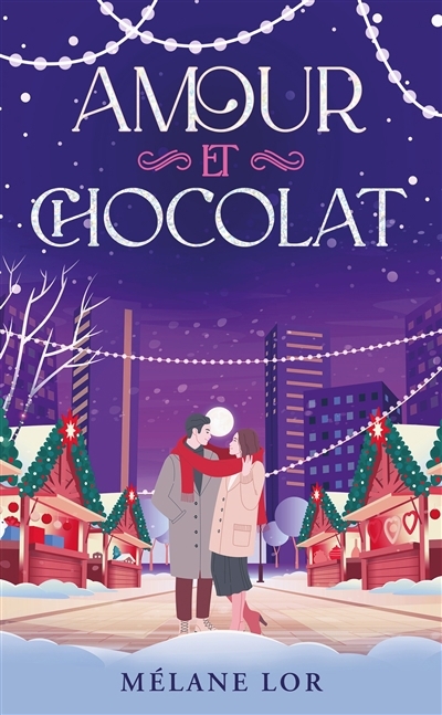 Amour et chocolat | Lor, Mélane (Auteur)