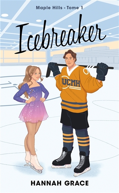 Maple Hills T.01 - Icebreaker | Grace, Hannah