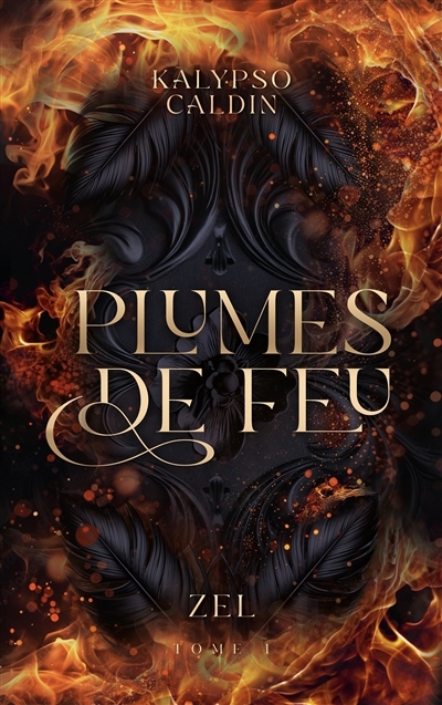 Zel T.01 - Plumes de feu | Caldin, Kalypso (Auteur)