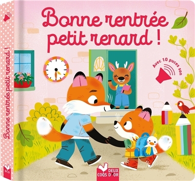 Bonne rentrée petit renard ! | Mullenheim, Sophie de (Auteur) | Detner, Malgorzata (Illustrateur)
