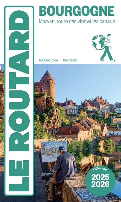 Bourgogne : Morvan, route des vins et les canaux : 2025-2026 | Gloaguen, Philippe (Auteur)