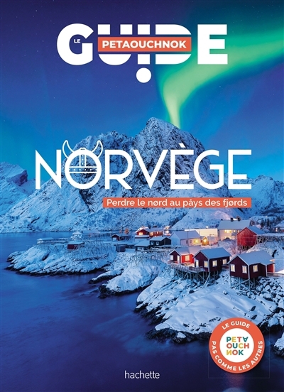 Norvège : perdre le nord au pays des fjords | Casabianca, Raphaël de (Auteur) | Delaplace, Antoine (Auteur)