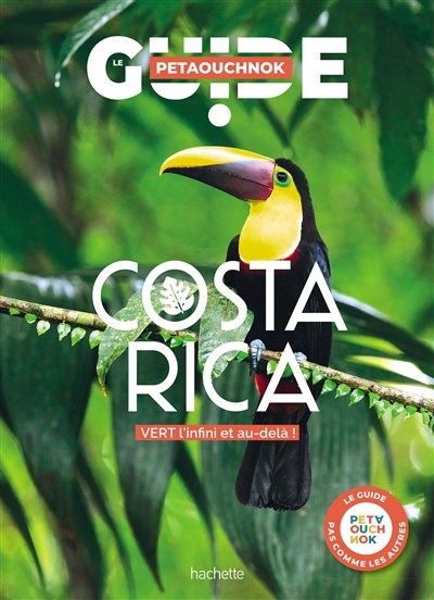 Costa Rica : vert l'infini et au-delà ! | Casabianca, Raphaël de (Auteur) | Delaplace, Antoine (Auteur)