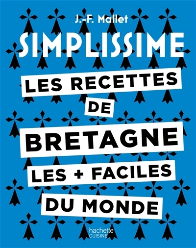 Les recettes de Bretagne les + faciles du monde | Mallet, Jean-François (Auteur)