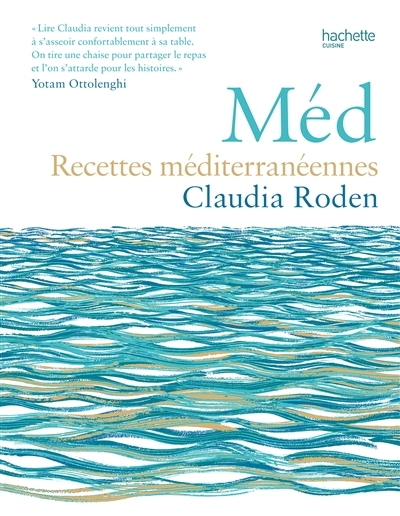 Méd : recettes méditerranéennes | Roden, Claudia (Auteur)