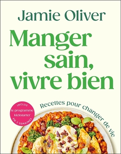 Manger sain, vivre bien | Oliver, Jamie