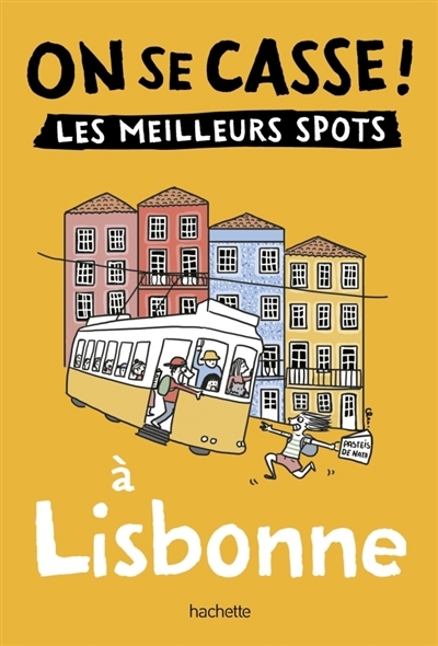 On se casse ! : les meilleurs spots à Lisbonne | Mathieu-Dessay, Charles (Auteur)