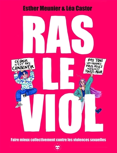 Ras le viol | Meunier, Esther (Auteur) | Castor, Léa (Illustrateur)
