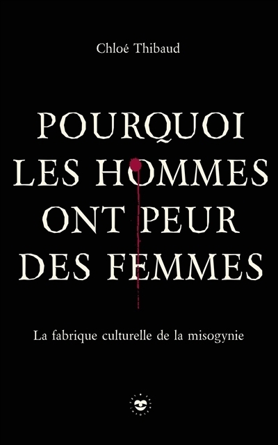 Pourquoi les hommes ont peur des femmes | Thibaud, Chloé