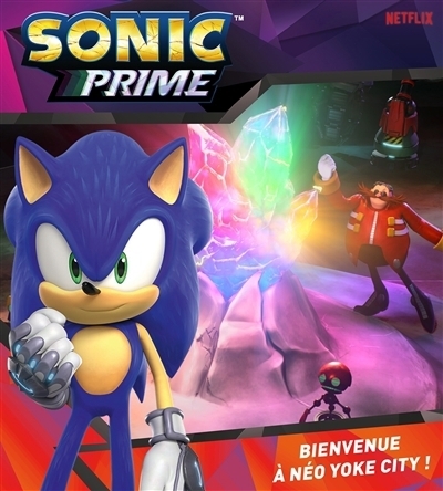 Sonic Prime T.01 - Bienvenue à Néo Yoke City ! | Jaillet, Nicolas (Auteur)