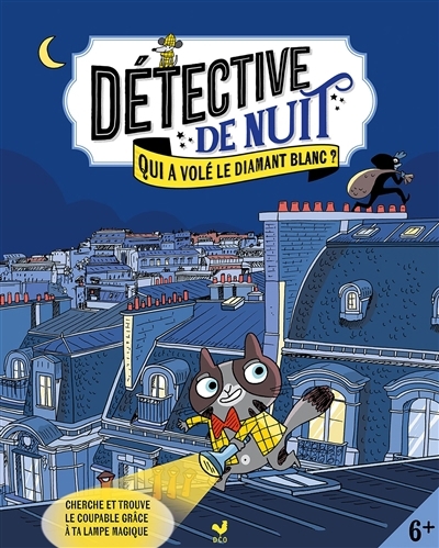 Détective de nuit : qui a volé le diamant blanc ? : cherche et trouve le coupable grâce à ta lampe magique | Kalicky, Anne (Auteur) | Audouin, Laurent (Illustrateur)
