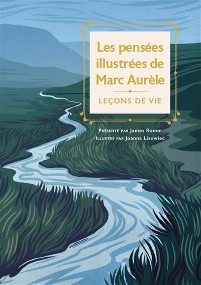 Les pensées illustrées de Marc Aurèle : leçons de vie | Marc Aurèle (Auteur) | Lisowiec, Joanna (Illustrateur)