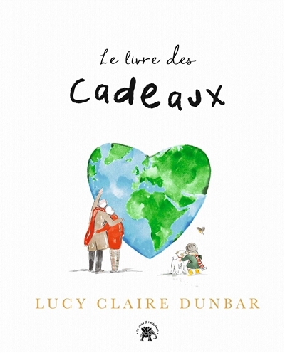 livre des cadeaux (Le) | Dunbar, Lucy Claire (Auteur)