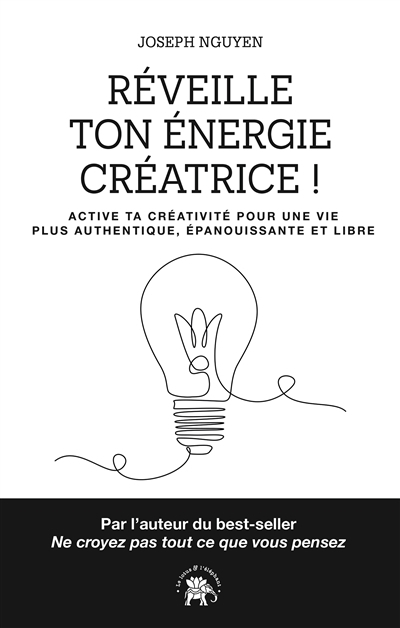 Réveille ton énergie créatrice ! | Nguyen, Joseph
