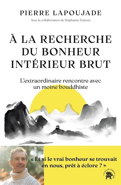 À la recherche du bonheur intérieur brut | Lapoujade, Pierre