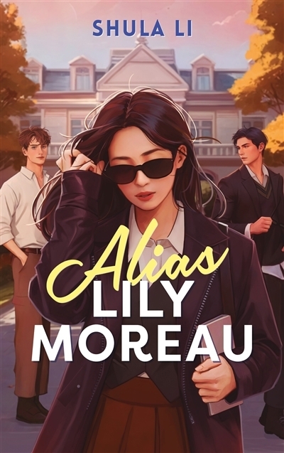 Alias Lily Moreau | Li, Shula