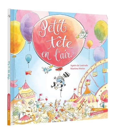 Petit tête en l'air | Lestrade, Agnès de (Auteur) | Motzo, Martina (Illustrateur)