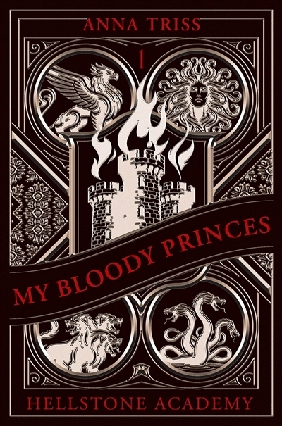 Hellstone Academy T.01 - My bloody princes | Triss, Anna