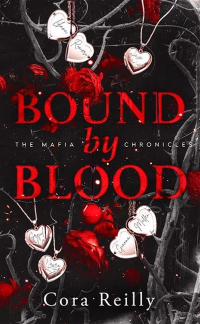 Mafia Chronicles: Bound by blood | Reilly, Cora (Auteur)