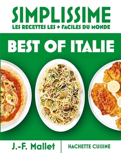 Simplissime, les recettes les + faciles du monde : Best of Italie | Mallet, Jean-François