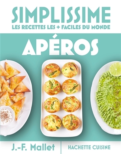 Simplissime, les recettes les + faciles du monde : Apéros | Mallet, Jean-François