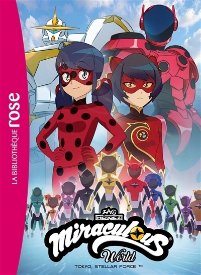 Miraculous world - Tokyo, Stellar Force | Kalengula, Catherine (Auteur)