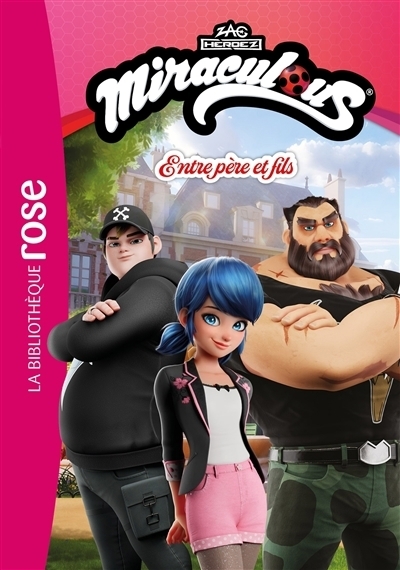 Miraculous : nouvelles histoires T.05 - Entre père et fils | Kalengula, Catherine (Auteur)