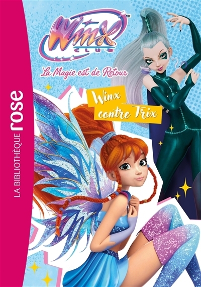 Winx Club : le reboot T.03 - Winx contre Trix | Rubio-Barreau, Vanessa