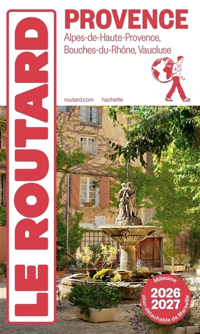 Provence : Alpes-de-Haute-Provence, Bouches-du-Rhône, Vaucluse : 2026-2027 | Gloaguen, Philippe (Auteur)