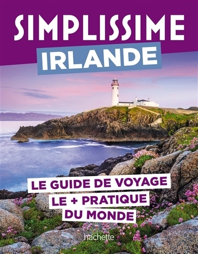 Simplissime : Irlande : le guide de voyage le + pratique du monde | Malié, Violaine (Auteur) | Quigley, Ketty (Auteur)