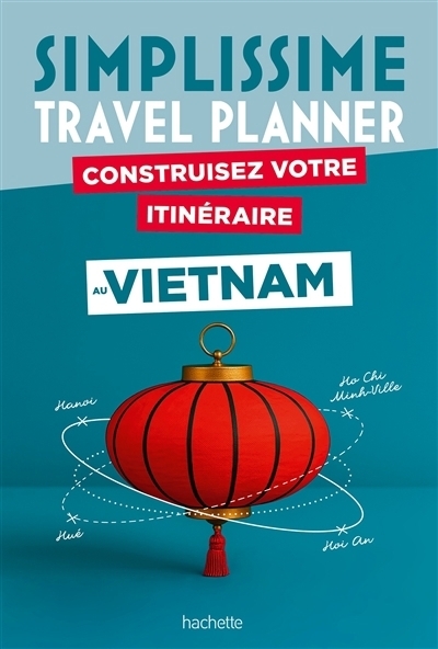 Simplissime : Construisez votre itinéraire au Vietnam | 