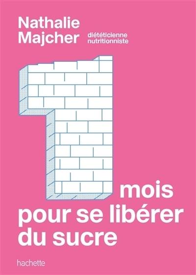 1 mois pour se libérer du sucre | Majcher, Nathalie (Auteur)