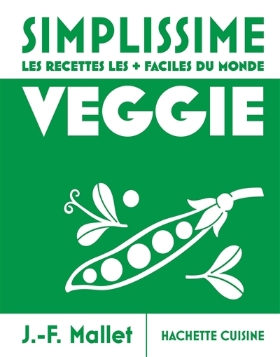 Simplissime, les recettes les + faciles du monde : Veggie | Mallet, Jean-François