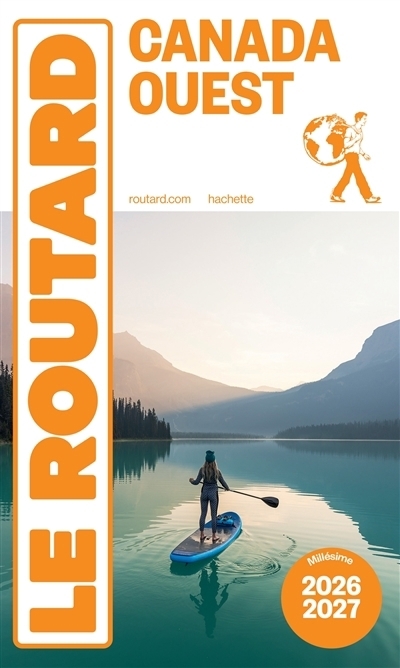 Canada Ouest 2026-2027 - Le Routard | Gloaguen, Philippe