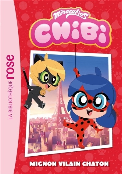 Miraculous chibi T.01 - Mignon vilain chaton | 