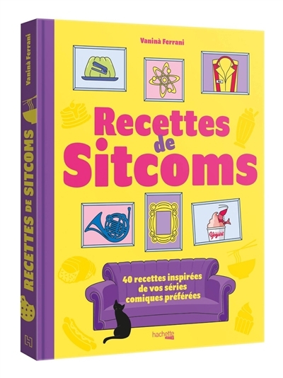 Recettes de sitcoms : 40 recettes inspirées de vos séries comiques préférées (Les) | Ferrani, Vaninà (Auteur)