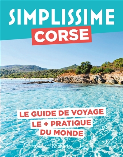 Simplissime : Corse : le guide de voyage le + pratique du monde | Pinelli, Pierre (Auteur) | Tiffon, Jean (Auteur)