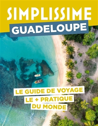 Simplissime : Guadeloupe : le guide de voyage le + pratique du monde | Stambul, Adam (Auteur)
