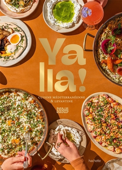 Yalia ! : cuisine méditerranéenne & levantine | 