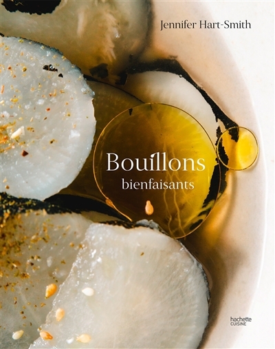 Bouillons bienfaisants | Hart-Smith, Jennifer (Auteur)