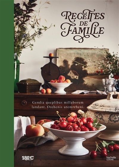 Recettes de famille : à transmettre à ceux qu'on aime | 