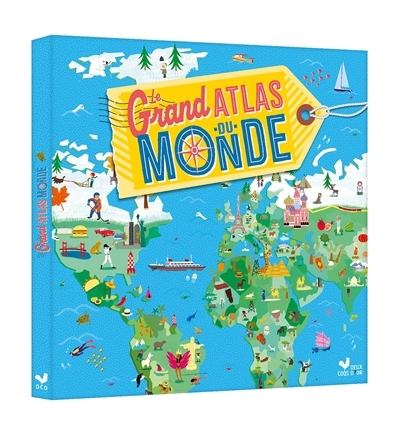 grand atlas du monde (Le) | Maillo-Viel, Fanny (Auteur)